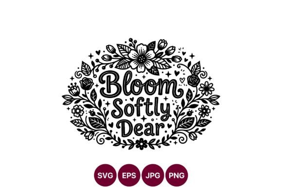 Bloom Softly Dear Floral Black White Graphics and Illustrations Review