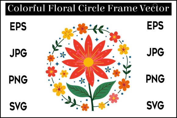 Colorful Floral Circle Frame Vector Graphics and Illustrations Review