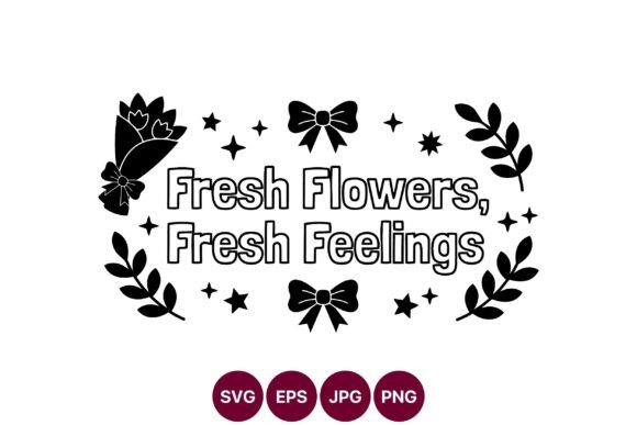 Fresh Flowers Fresh Feelings Floral Graphics and Illustrations Review